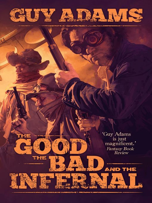 Title details for The Good, the Bad and the Infernal by Guy Adams - Available